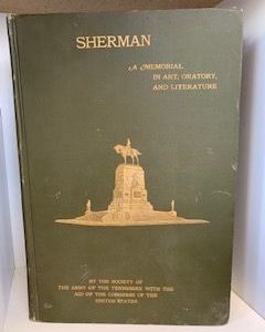 1903- Sherman: A Memorial in Art, Oratory and Literature- DeB. Randolph Kein