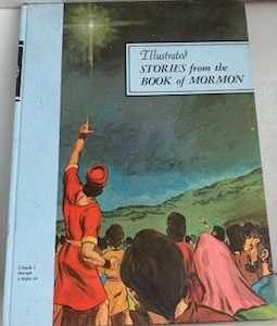 1971- Illustrated Stories from the Book of Mormon  (Volume 3) – Dr. Clinton F. Larson