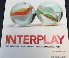 2015- Interplay: The process of Interpersonal Communications (Thirteenth Edition) – Ronald B. Adler, Lawrence B. Rosenfeld, Russell F. Proctor II