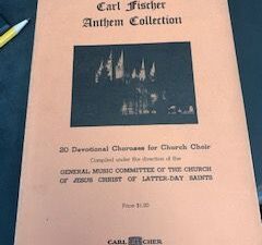 The Carl Fischer Anthem Collection- General Music committee of the church of Jesus Christ of Latter-day Saints