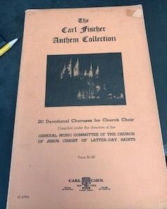 The Carl Fischer Anthem Collection- General Music committee of the church of Jesus Christ of Latter-day Saints