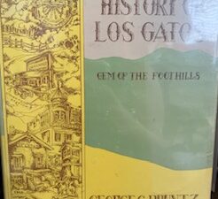 1971- The History of Los Gatos, Gem of the Foothills- George G. Bruntz- signed