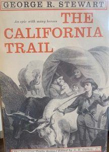 1962- The California Trail – George R. Stewart