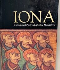 1995- Iona the earliest Poetry of a celtic Monastery- Thomas Owen and Gilbert Markus