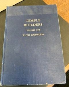 1938- Temple Builders (Volume 1)- Ruth Harwood
