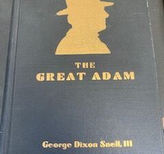 1934- The Great Adam – George Dixon Snell,III