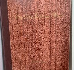 1955- The city built on Wood: A history of the furniture industry in Grand Rapids, Michigan 1850- 1950- Frank Edward Ransom-Signed