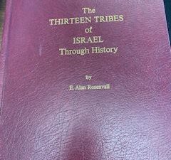 1999- The Thirteen Tribes of Israel through History- E. Alan Rosenvall