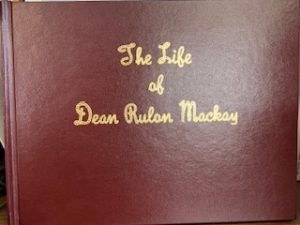 The Life of Dean Rulon Mackay – Crystal Donaldson and Kay Mackay Burton