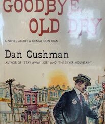1959 - Goodbye Old Dry - Dan Cushman- Signed