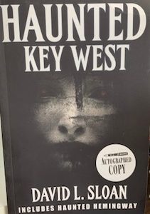 2003 – Haunted Key West – David L. Sloan – signed