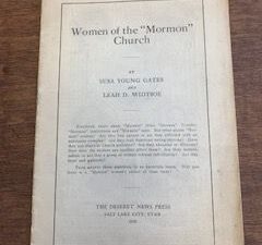 1926- The women of the Mormon Church- Susan Young Gates and Leah d. Widtsoe