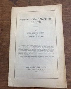 1926- The women of the Mormon Church- Susan Young Gates and Leah d. Widtsoe