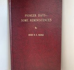 1965 — Pioneer Days: Some Reminiscence — Jesse R.S. Budge