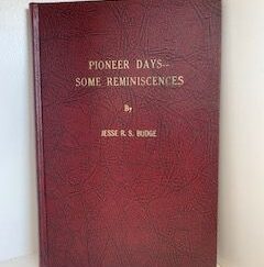 1965 --- Pioneer Days: Some Reminiscence --- Jesse R.S. Budge