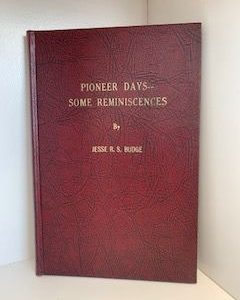 1965 — Pioneer Days: Some Reminiscence — Jesse R.S. Budge