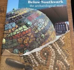 2000- Below Southwalk: The archaeologist story- Southwalk Council