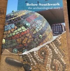 2000- Below Southwalk: The archaeologist story- Southwalk Council