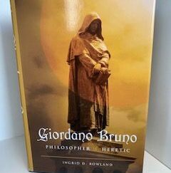 2008- Giordano Bruno: Philosopher and Heretic- Ingrid D, Rowland