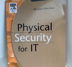 2005- Physical Security For IT- Michael Erbschloe