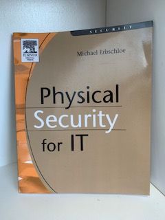 2005- Physical Security For IT- Michael Erbschloe