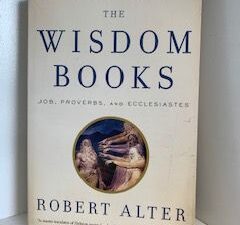2010- The Wisdom Books: Job, Proverbs and Ecclesiastes- Robert Alter