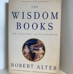 2010- The Wisdom Books: Job, Proverbs and Ecclesiastes- Robert Alter