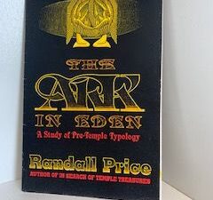 1994- The Ark in Eden: A Study of Pre- Temple Typology- Randall Price