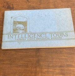 1927- Intelligence Tours: Through Utah's geological wonders- Intelligence tours inc.
