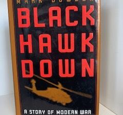 1999- Black Hawk Down: A story of Modern War- Mark Bowden- signed