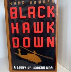 1999- Black Hawk Down: A story of Modern War- Mark Bowden- signed