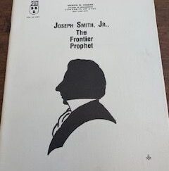 1987- Joseph Smith Jr: The Frontier Prophet- Mervin B. Hogan