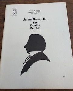 1987- Joseph Smith Jr: The Frontier Prophet- Mervin B. Hogan