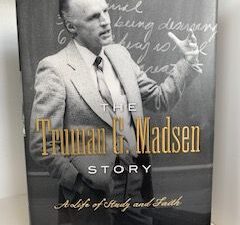 2016- The Truman G. Madsen Story- Barnard N. Madsen