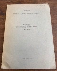 1958- Geologija zivosrebrnega rudisca Idrija- Boris Berce