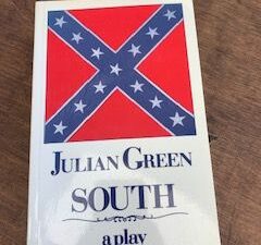 1991- South: a play- Julian Green