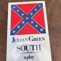 1991- South: a play- Julian Green