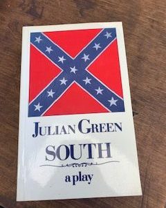 1991- South: a play- Julian Green
