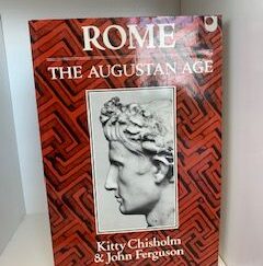 1981- Rome: The Augustan Age- Kitty Chrisholm and John Ferguson