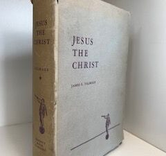 1956- Jesus The Christ- James E. Talmage