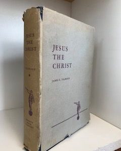 1956- Jesus The Christ- James E. Talmage