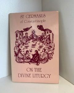 1984- St. Germans of Constantinople on the Divine Liturgy- Paul Meyendorff
