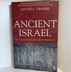 2007- Ancient Israel: What do we know and how do we know it?- Lester L. Grabbe