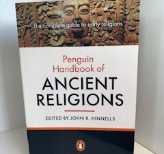2007- Penguin Handbook of Ancient Religions- John R. Hinnells