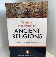 2007- Penguin Handbook of Ancient Religions- John R. Hinnells