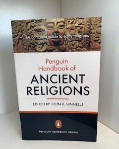 2007- Penguin Handbook of Ancient Religions- John R. Hinnells