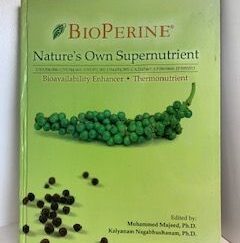 2017- BioPerine: Nature’s Own Supernutrient- Muhammed Majeed and Kalyanam Nagabhushanam
