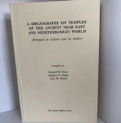 1991- A Bibliography on Temples of the Ancient near east and Mediterranean World- Donald W. Perry, Stephan D. Ricks and John W. Welch