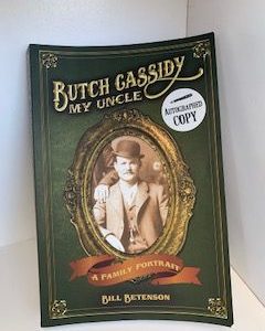 2014- Butch Cassidy: My Uncle- Bill Betenson- Signed