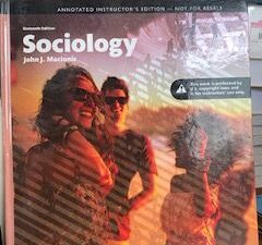 Sociology – John J. Macionis – Annotated Instructor’s Edition – Sixteenth Edition – Revised 2014 – ISBN: 9780134206318